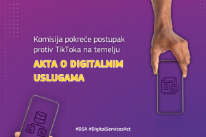 Komisija pokreće postupak protiv TikToka na temelju Akta o digitalnim uslugama