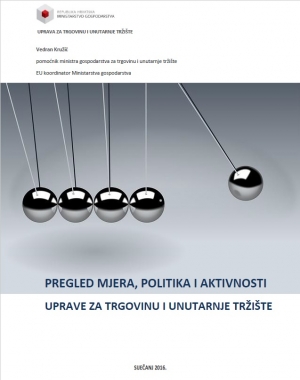 Pregled mjera, politika i aktivnosti Uprave za trgovinu i unutarnje tržište Ministarstva gospodarstva